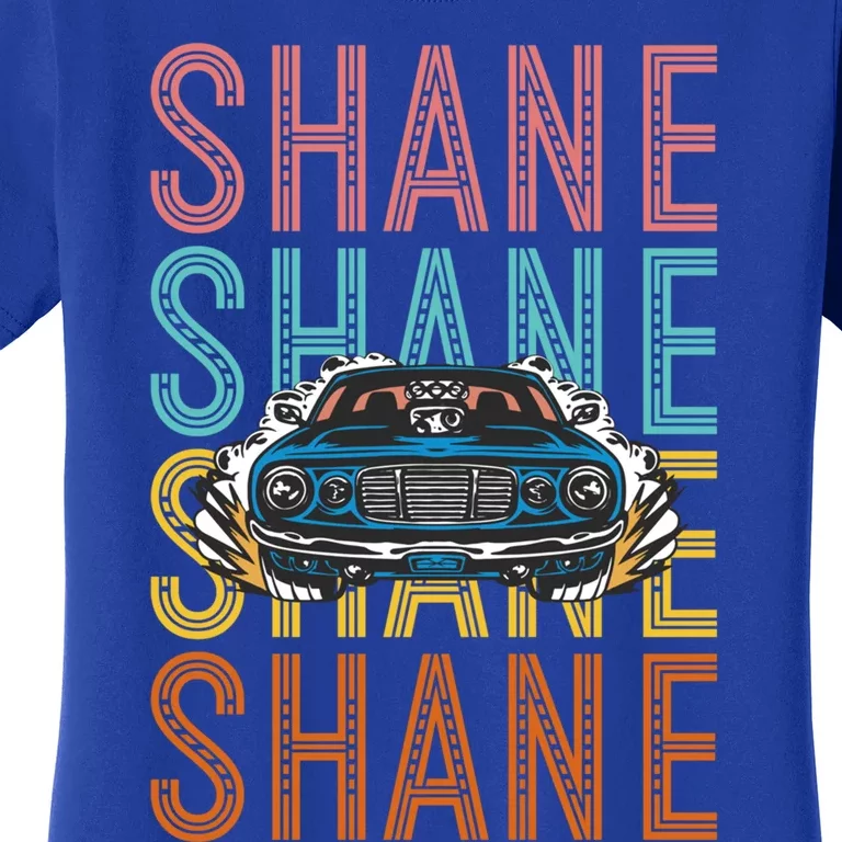 Shane Custom Car Racing Hobbyist Gift Women's T-Shirt