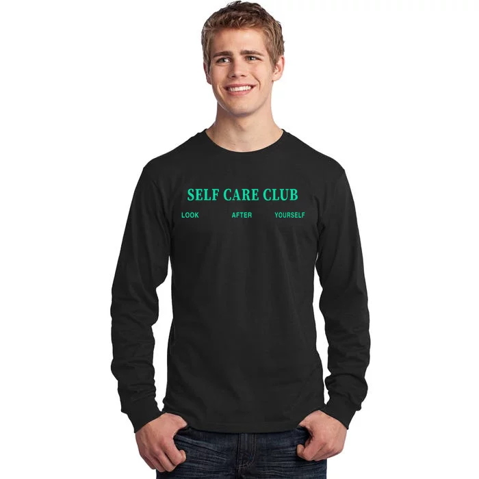 Self Care Club Look After Yourself Tall Long Sleeve T-Shirt