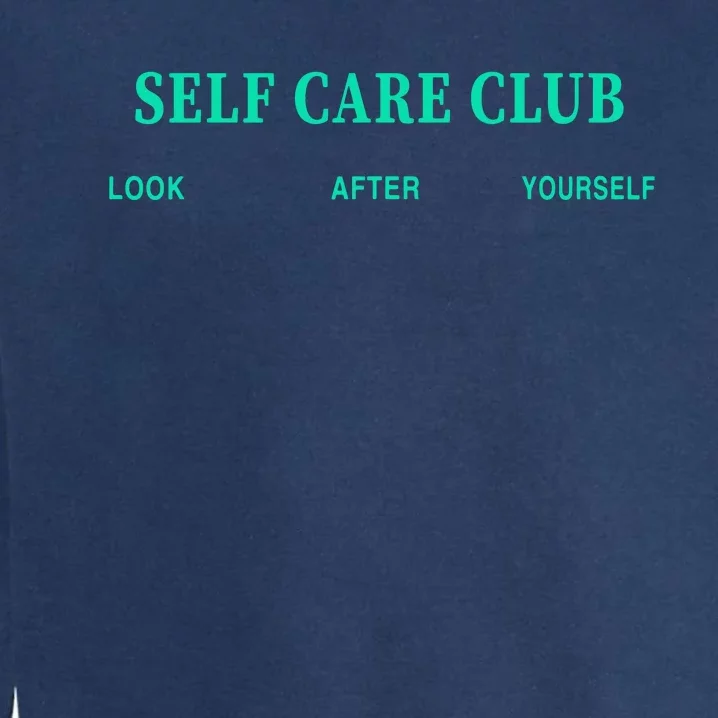 Self Care Club Look After Yourself Garment-Dyed Sweatshirt