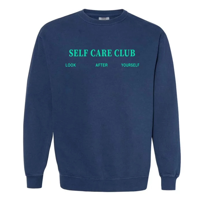 Self Care Club Look After Yourself Garment-Dyed Sweatshirt