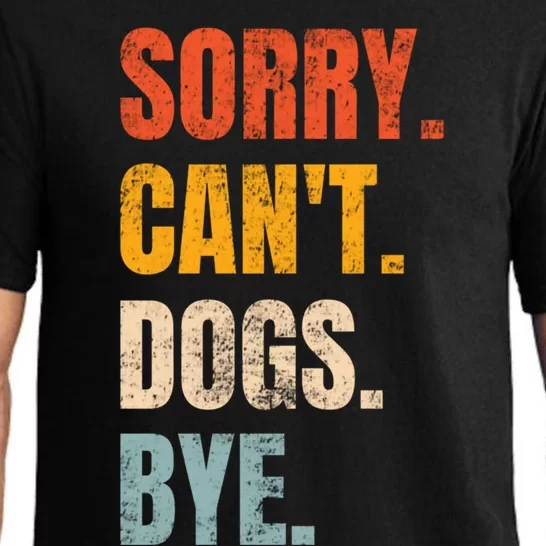 Sorry CanT Dogs Bye Retro Dog Lover Funny Animal Gift Pajama Set