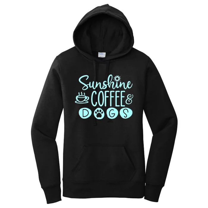 Sunshine Coffee & Dogs Cute For Dog Lovers Women's Pullover Hoodie