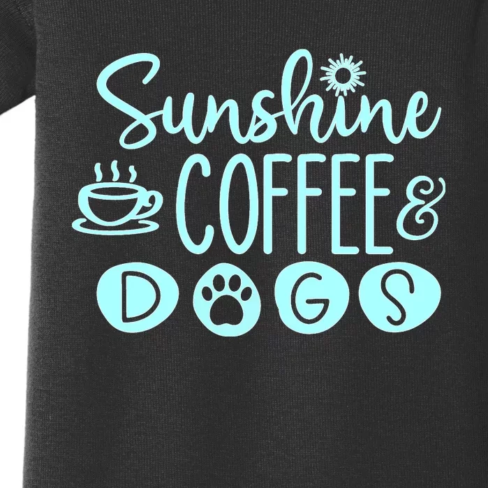 Sunshine Coffee & Dogs Cute For Dog Lovers Baby Bodysuit