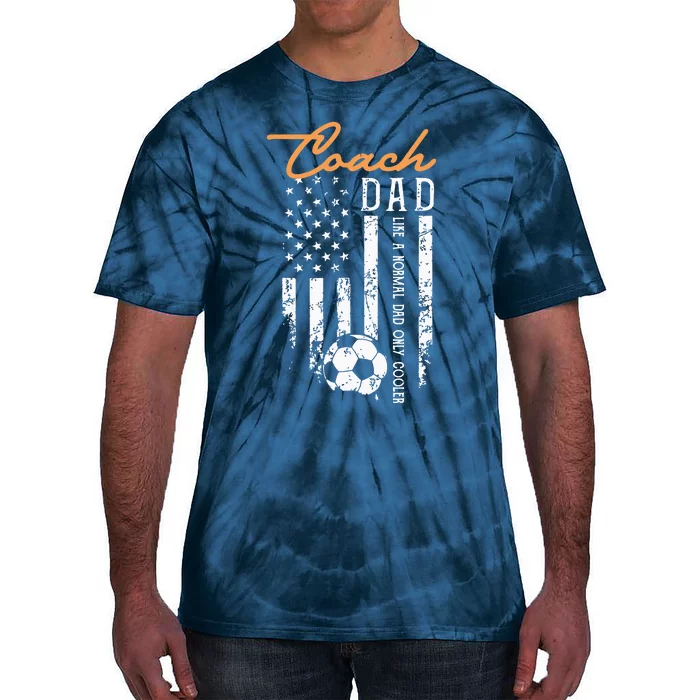 Soccer Coach Dad Like A Normal Dad Only Cooler USA Flag Tie-Dye T-Shirt