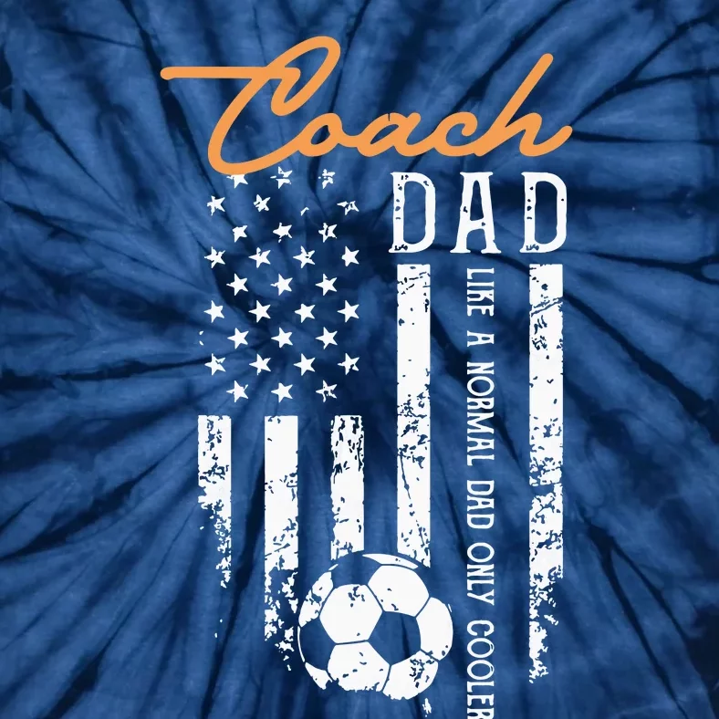 Soccer Coach Dad Like A Normal Dad Only Cooler USA Flag Tie-Dye T-Shirt