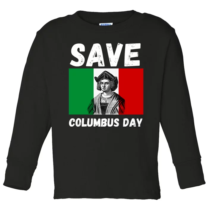 Save Columbus Day Italian Pride Toddler Long Sleeve Shirt