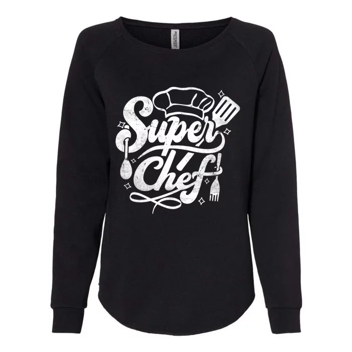 Super Chef Design Cooking Food Kitchen Sous Chef Gift Womens California Wash Sweatshirt