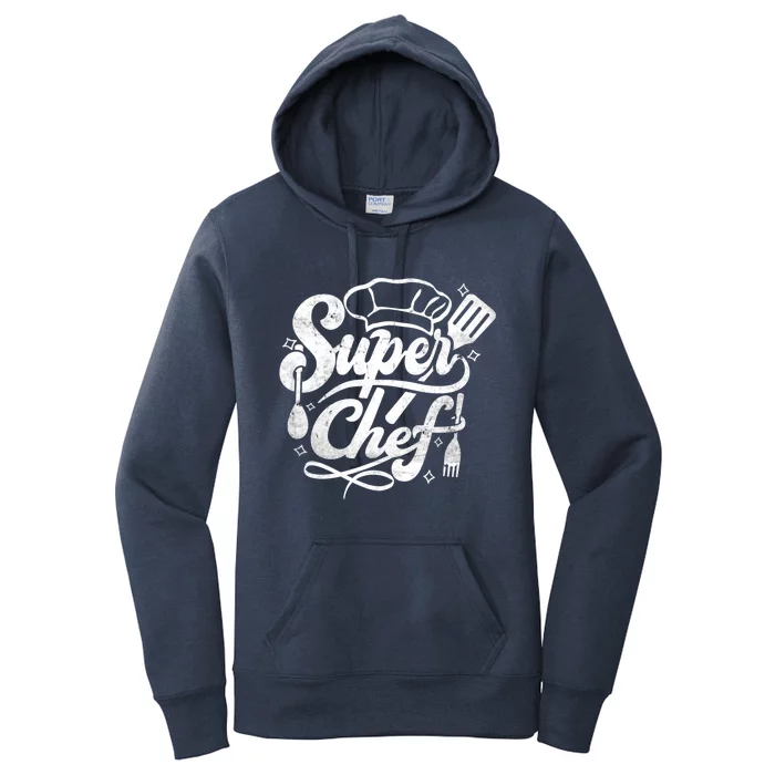 Super Chef Design Cooking Food Kitchen Sous Chef Gift Women's Pullover Hoodie