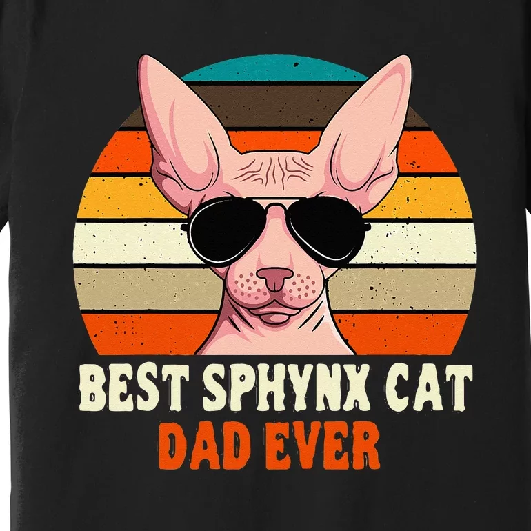 Sphynx Cat Dad Owner Breeder Hairless Pet Lover Father's Day Premium T-Shirt