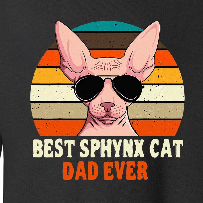 Sphynx Cat Dad Owner Breeder Hairless Pet Lover Father's Day Toddler Sweatshirt