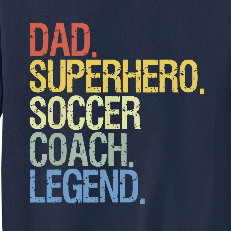 Soccer Coach Dad Tall Sweatshirt