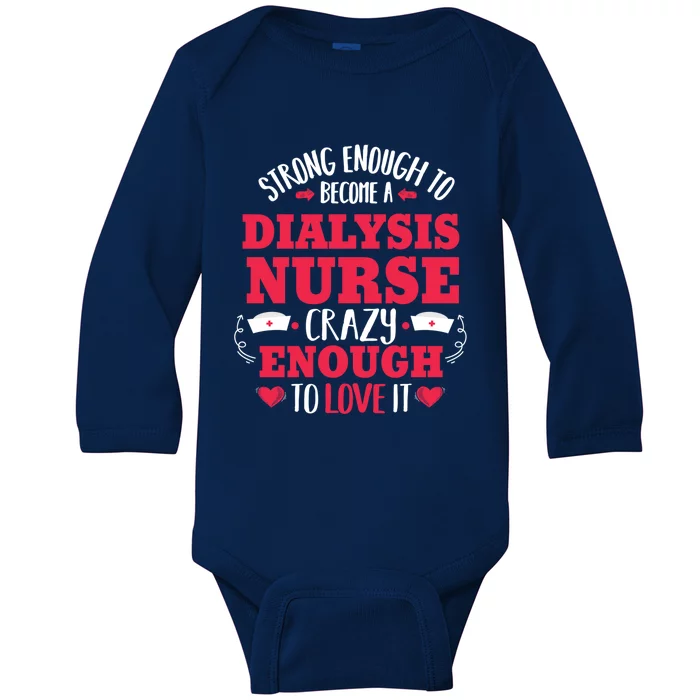 Skilled Crazy Dialysis Nurse Ney Nephrology Nursing Gift Baby Long Sleeve Bodysuit