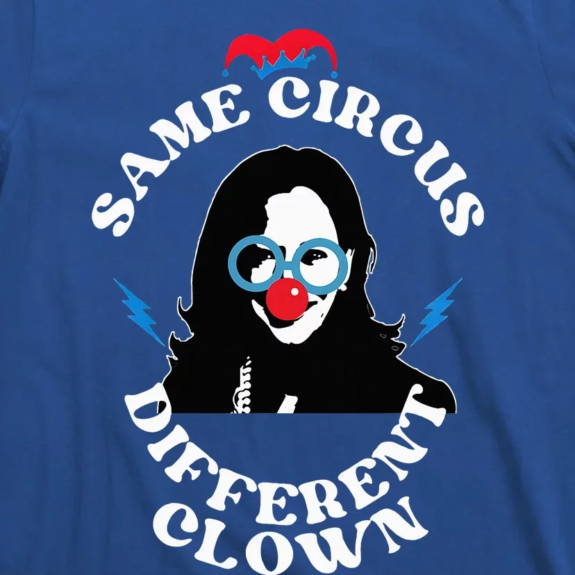 Same Circus Different Clown Kamala Clown T-Shirt