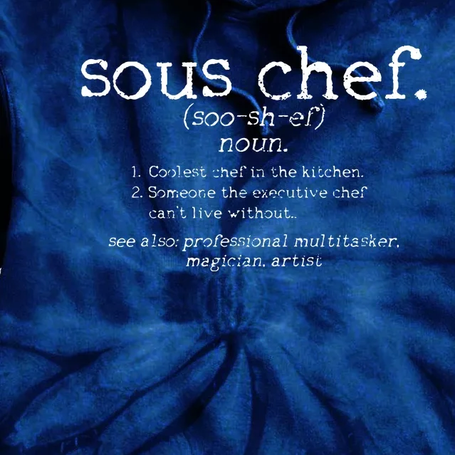 Sous Chef Definition Funny Cooking Cook Gift Tie Dye Hoodie