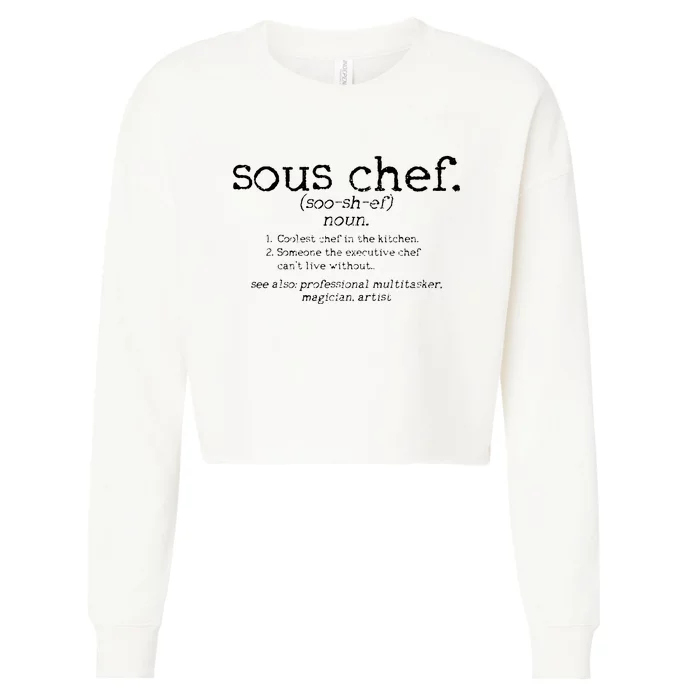 Sous Chef Definition Funny Cooking Cook Gift Cropped Pullover Crew