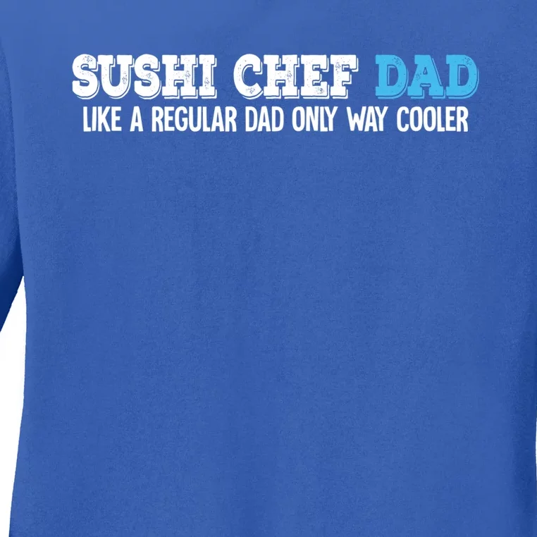 Sushi Chef Dad Gift Ladies Long Sleeve Shirt