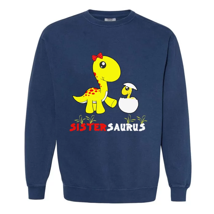 Sistersaurus Cute Dinosaur Sister Saurus Family Matching Garment-Dyed Sweatshirt