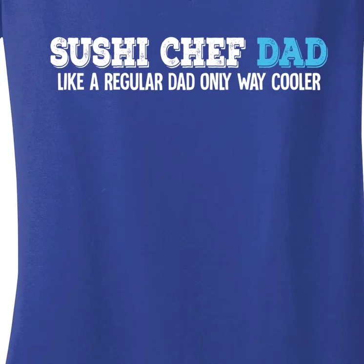 Sushi Chef Dad Gift Women's V-Neck T-Shirt