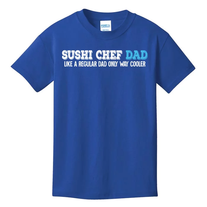 Sushi Chef Dad Gift Kids T-Shirt