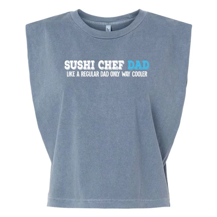 Sushi Chef Dad Gift Garment-Dyed Women's Muscle Tee