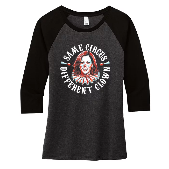 Same Circus Different Clown Anti Kamala 2024 Women's Tri-Blend 3/4-Sleeve Raglan Shirt