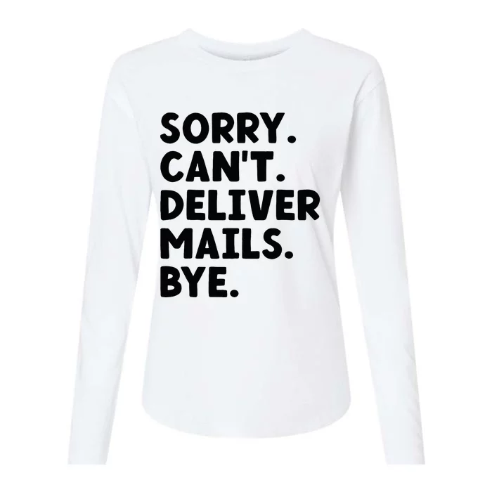 Sorry CanT Deliver Mails Bye Postal Worker Mailman Womens Cotton Relaxed Long Sleeve T-Shirt