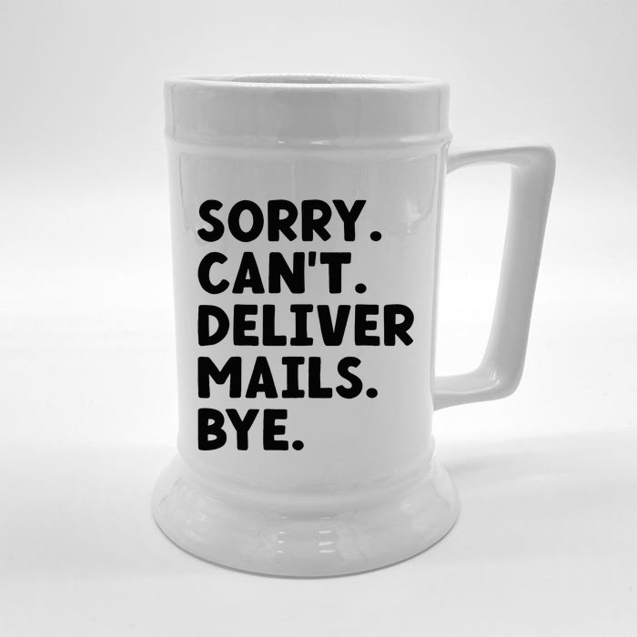 Sorry CanT Deliver Mails Bye Postal Worker Mailman Front & Back Beer Stein