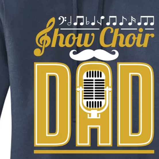 Show Choir Dad FatherS Day Father Musical Theater Meaningful Gift Women's Pullover Hoodie