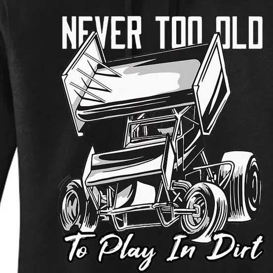 SPRINT CAR DIRT TRACK RACING Play In Dirt Women's Pullover Hoodie