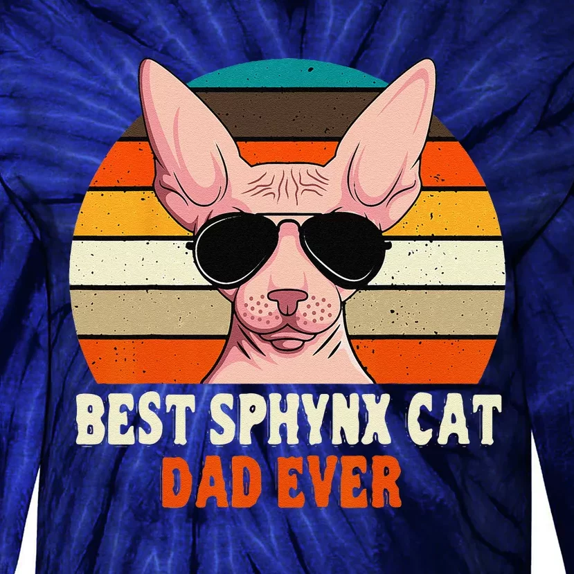 Sphynx Cat Dad Owner Breeder Hairless Pet Lover Fathers Day Tie-Dye Long Sleeve Shirt