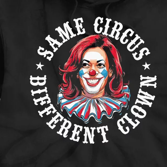 Same Circus Different Clown Tie Dye Hoodie