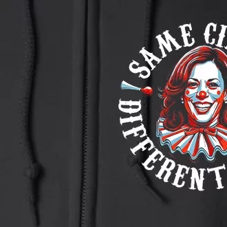 Same Circus Different Clown Funny Kamala Harris Clown Full Zip Hoodie