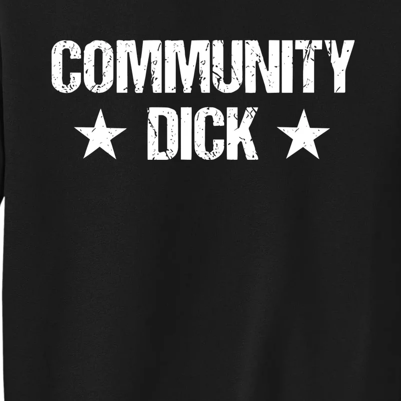 Saintcowboyyy Community Dick Tall Sweatshirt