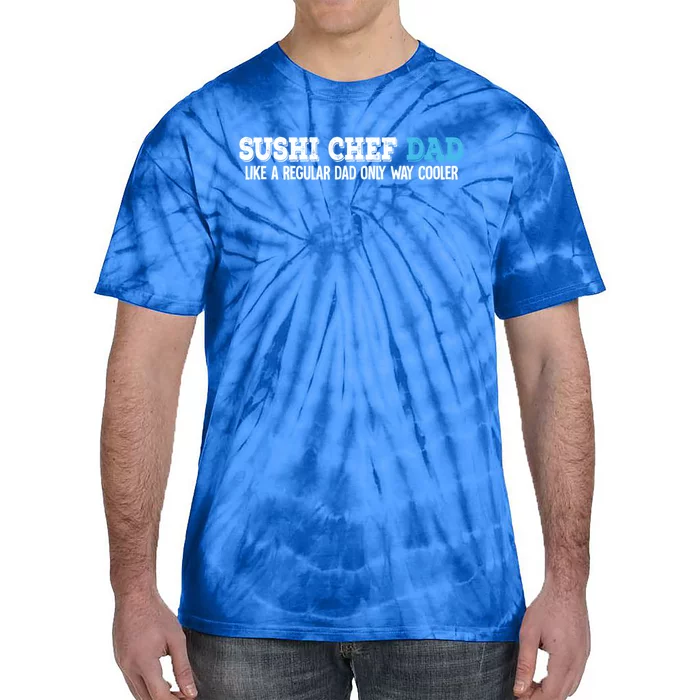 Sushi Chef Dad Gift Tie-Dye T-Shirt