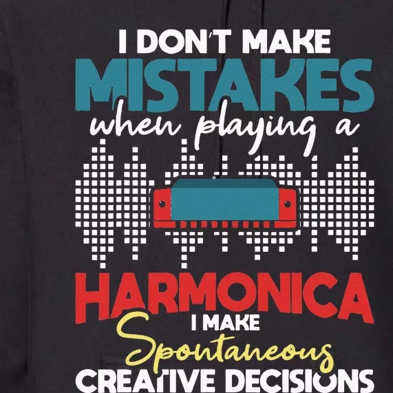 Spontaneous Creative Decisions Harmonica Player Harmonicist Premium Hoodie