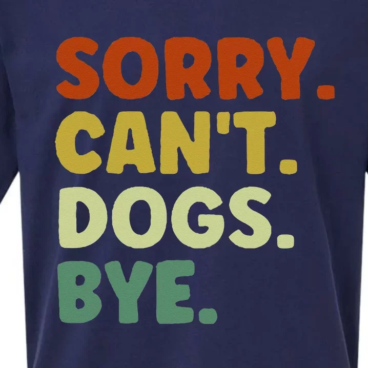 Sorry Cant Dogs Bye Sueded Cloud Jersey T-Shirt