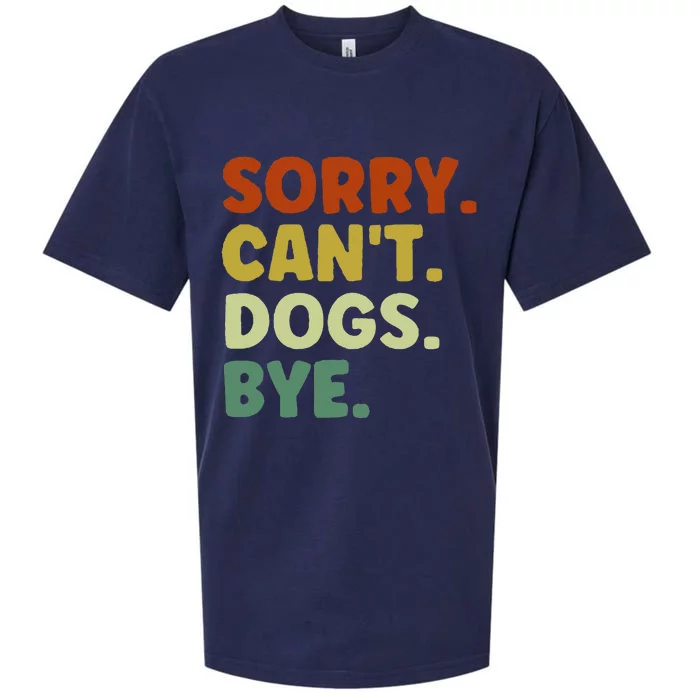 Sorry Cant Dogs Bye Sueded Cloud Jersey T-Shirt