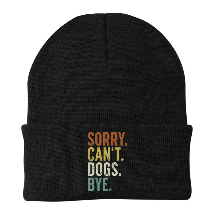 Sorry Cant Dog Bye Knit Cap Winter Beanie