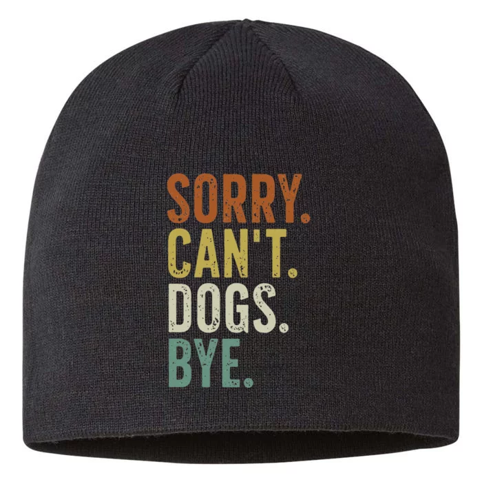 Sorry Cant Dog Bye 8 1/2in Sustainable Knit Beanie