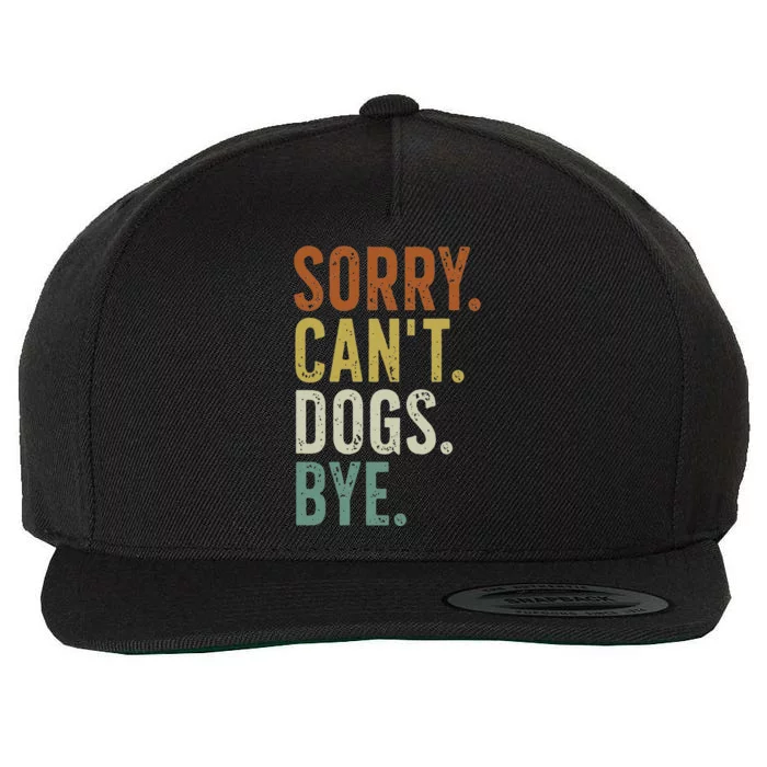 Sorry Cant Dog Bye Wool Snapback Cap