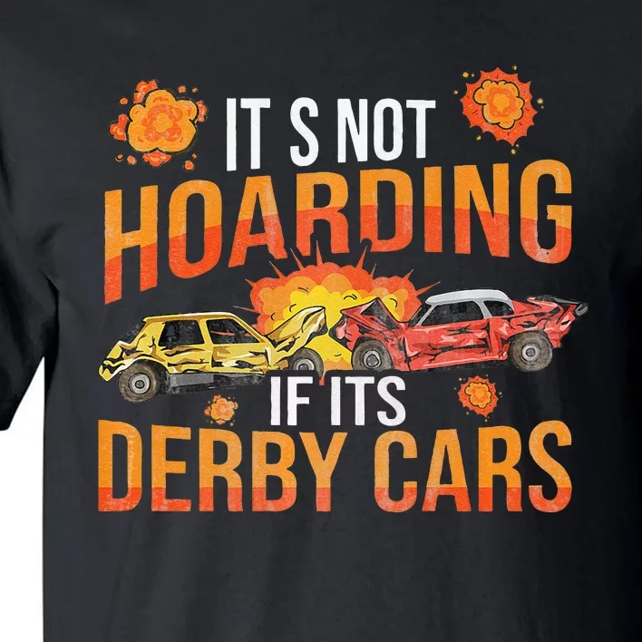 Smashing Cars Demolition Derby Quote For A Demo Derby Lover Tall T-Shirt