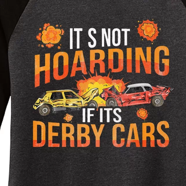 Smashing Cars Demolition Derby Quote For A Demo Derby Lover Women's Tri-Blend 3/4-Sleeve Raglan Shirt