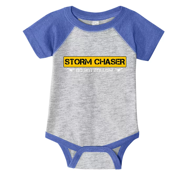 Storm Chaser Do Not Follow Storm Chasing Tornado Infant Baby Jersey Bodysuit