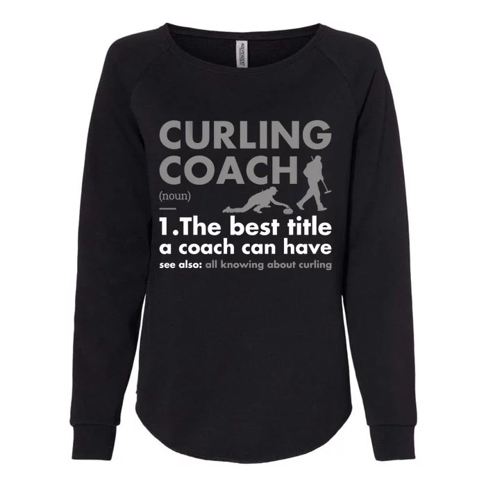 Sport Coach Definition Curling Gift Womens California Wash Sweatshirt