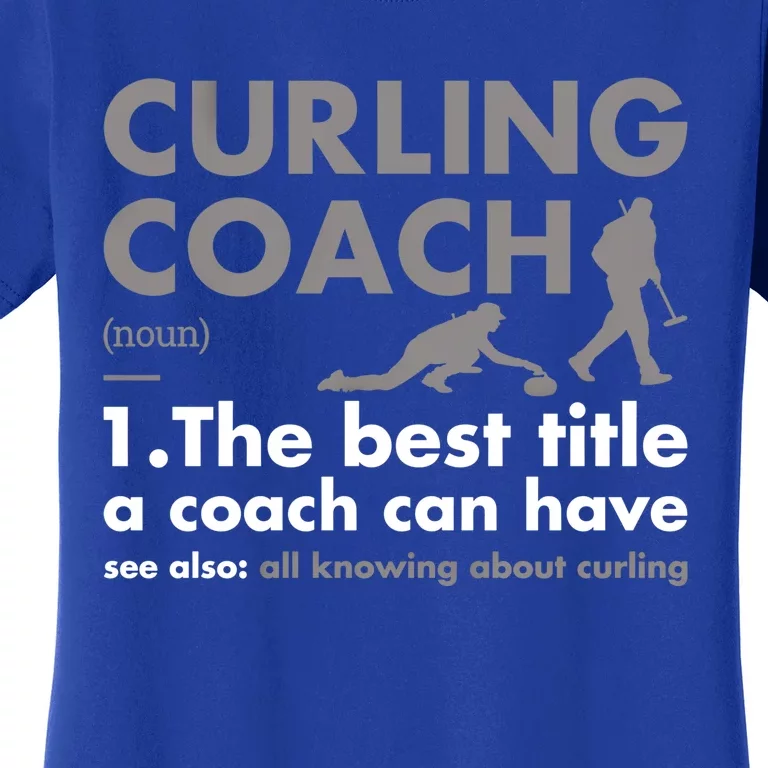 Sport Coach Definition Curling Gift Women's T-Shirt