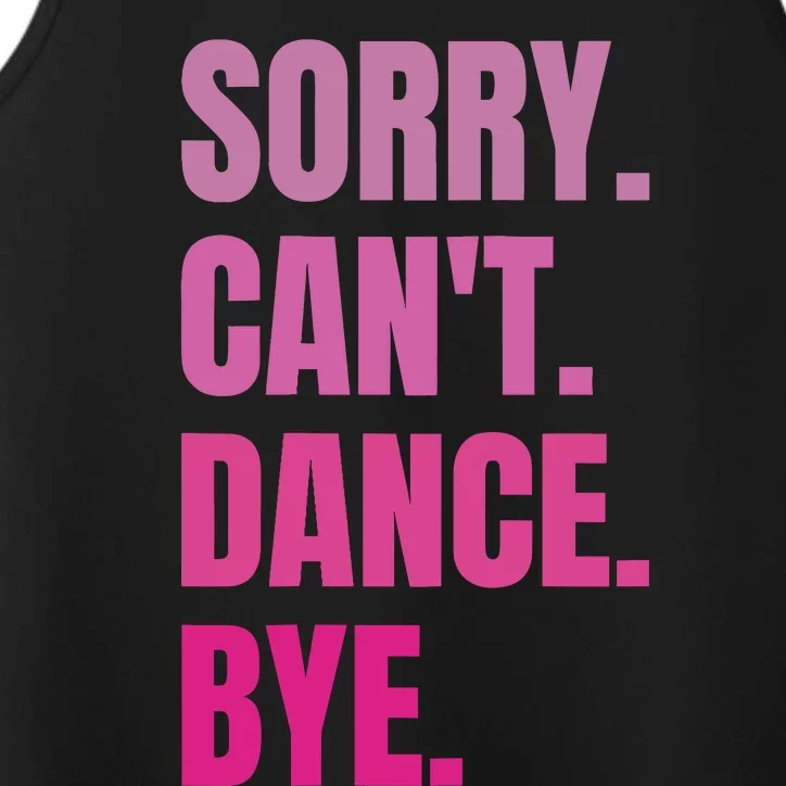 Sorry CanT Dance Bye Retro Funny Dancer Dancing Dance Lover Performance Tank