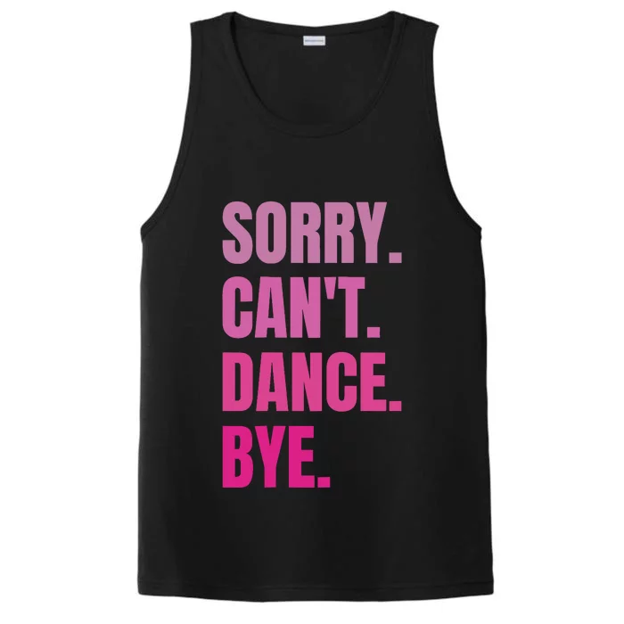 Sorry CanT Dance Bye Retro Funny Dancer Dancing Dance Lover Performance Tank