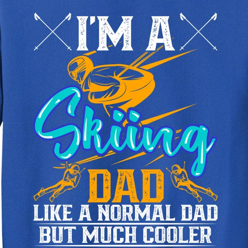 Skiing Cool Dad Ski Cool Adventure Gift Tall Sweatshirt