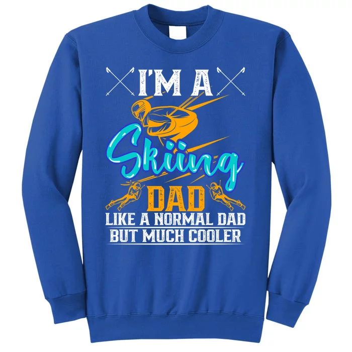 Skiing Cool Dad Ski Cool Adventure Gift Tall Sweatshirt