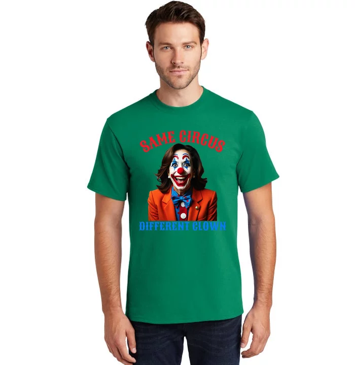 Same Circus Different Clown Funny Kamala Clown 2024 Tall T-Shirt